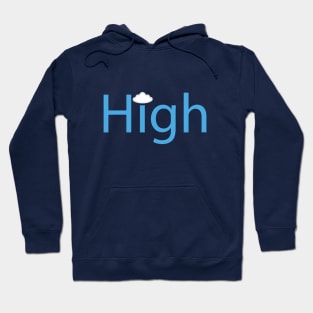 High being high typography design Hoodie